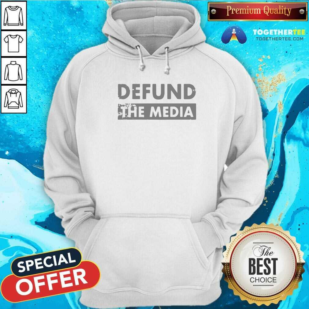 Cool Defund The Media Hoodie Cool Defund The Media Hoodie