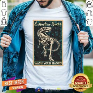 Dinosaur Extinction Sucks Wash Your Hands Shirt - Design By Togethertees.com