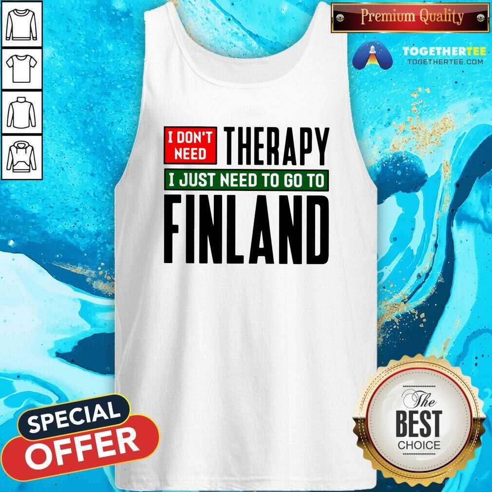 Cool I Just Need To Go To Finland Classic Tank Top Cool I Just Need To Go To Finland Classic Tank Top