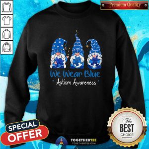 Funny Three Gnomes Holding Blue Puzzle Autism Aware Sweatshirt