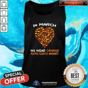 Heart In March We Wear Orange Multiple Sclerosis Awareness Tank Top - Design By Togethertees.com