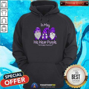 Grateful Gnomes In May Wear Purple Fibromyalgia Awareness Hoodie