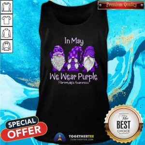 Grateful Gnomes In May Wear Purple Fibromyalgia Awareness Tank Top