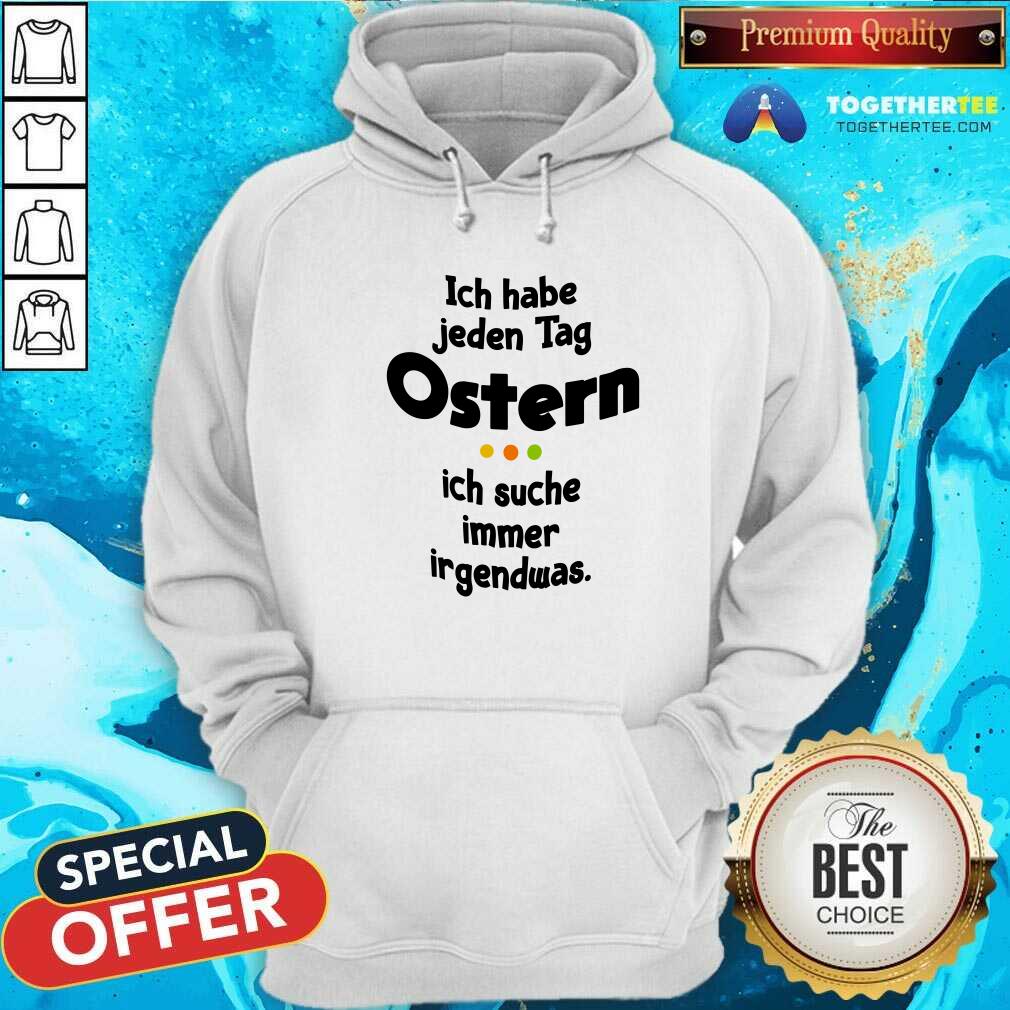 Grateful Ich Habe Jeden Tag Ostern Hoodie Grateful Ich Habe Jeden Tag Ostern Hoodie