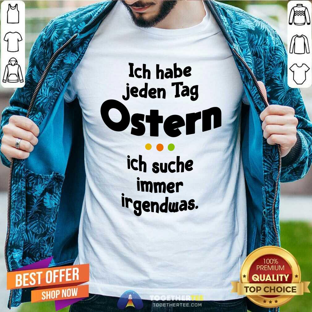 Grateful Ich Habe Jeden Tag Ostern Shirt Grateful Ich Habe Jeden Tag Ostern Shirt