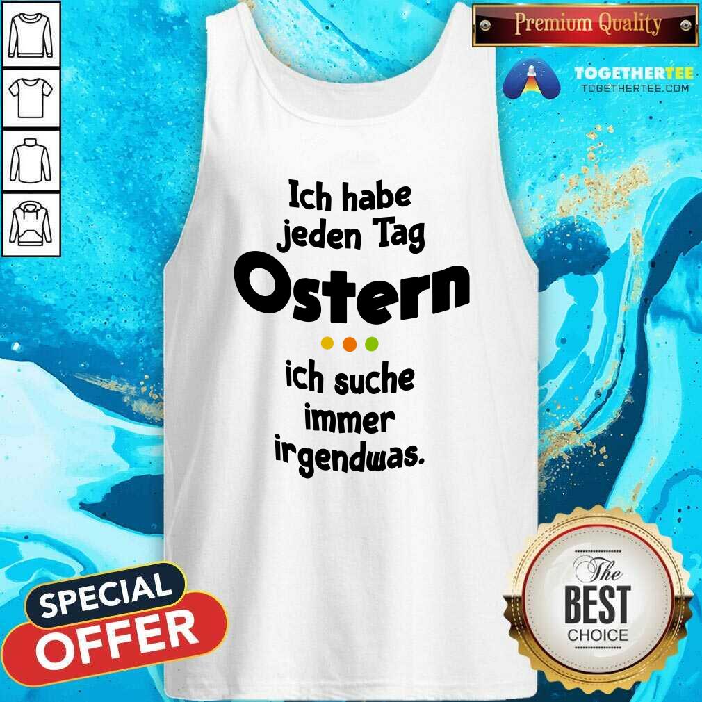 Grateful Ich Habe Jeden Tag Ostern Tank Top Grateful Ich Habe Jeden Tag Ostern Tank Top
