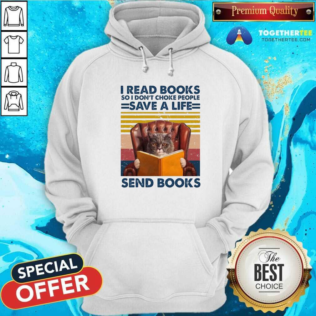 Cat Read Books So I Do Not Choke People Save A Life Send Books Vintage Shirt Cat Read Books So I Do Not Choke People Save A Life Send Books Vintage Shirt - Design By Togethertees.com