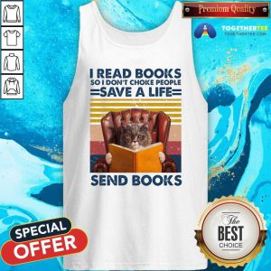 Cat Read Books So I Do Not Choke People Save A Life Send Books Vintage Tank Top - Design By Togethertees.com