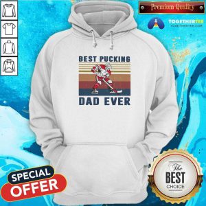 Hot Hockey Best Pucking Dad Ever 2021 Vintage Hoodie