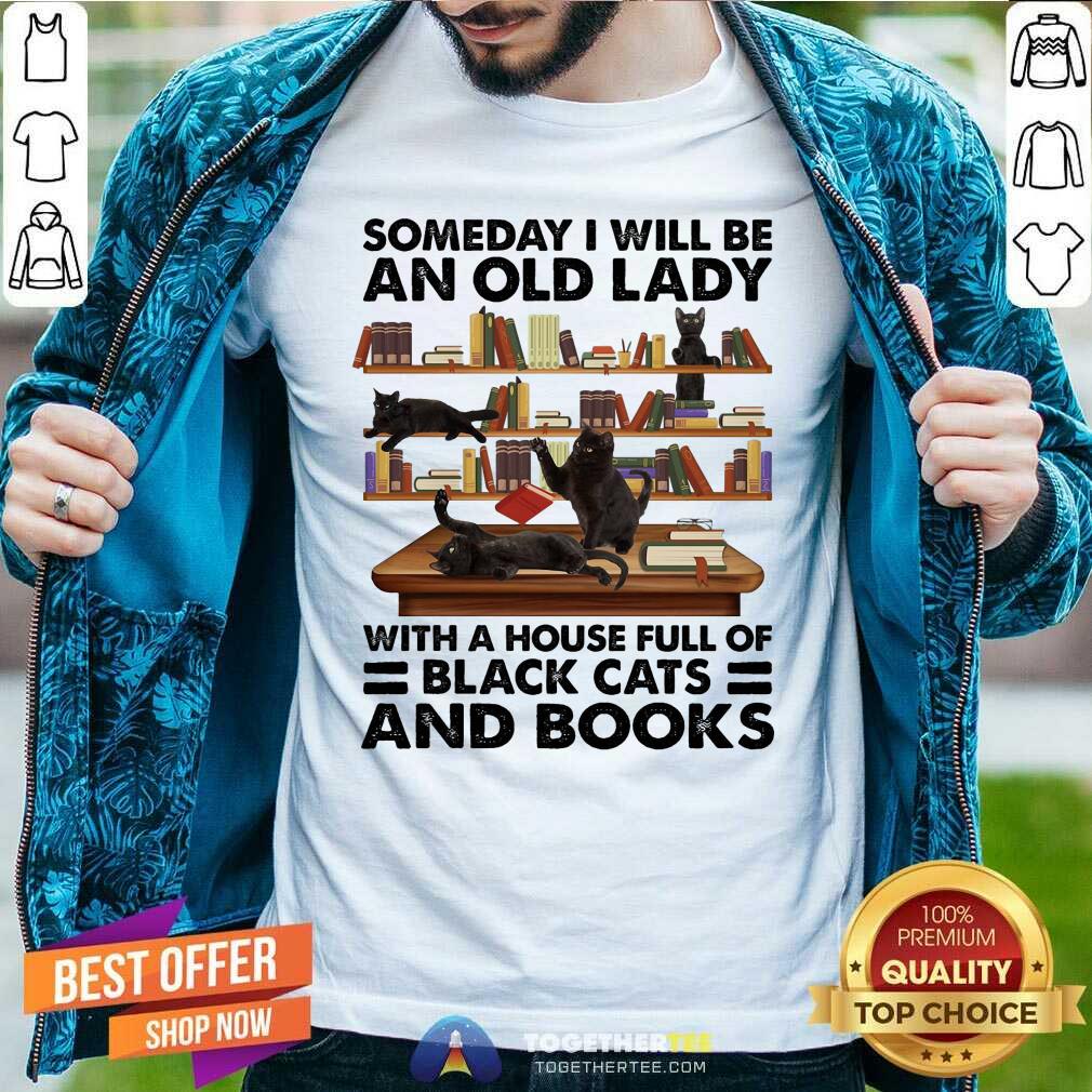 Hot Someday I Will Be An Old Lady With A House Full Of Black Cat And Books Shirt Someday I Will Be An Old Lady With A House Full Of Black Cat And Books Shirt - Design By Togethertees.com