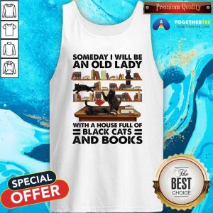 Someday I Will Be An Old Lady With A House Full Of Black Cat And Books Tank Top - Design By Togethertees.com