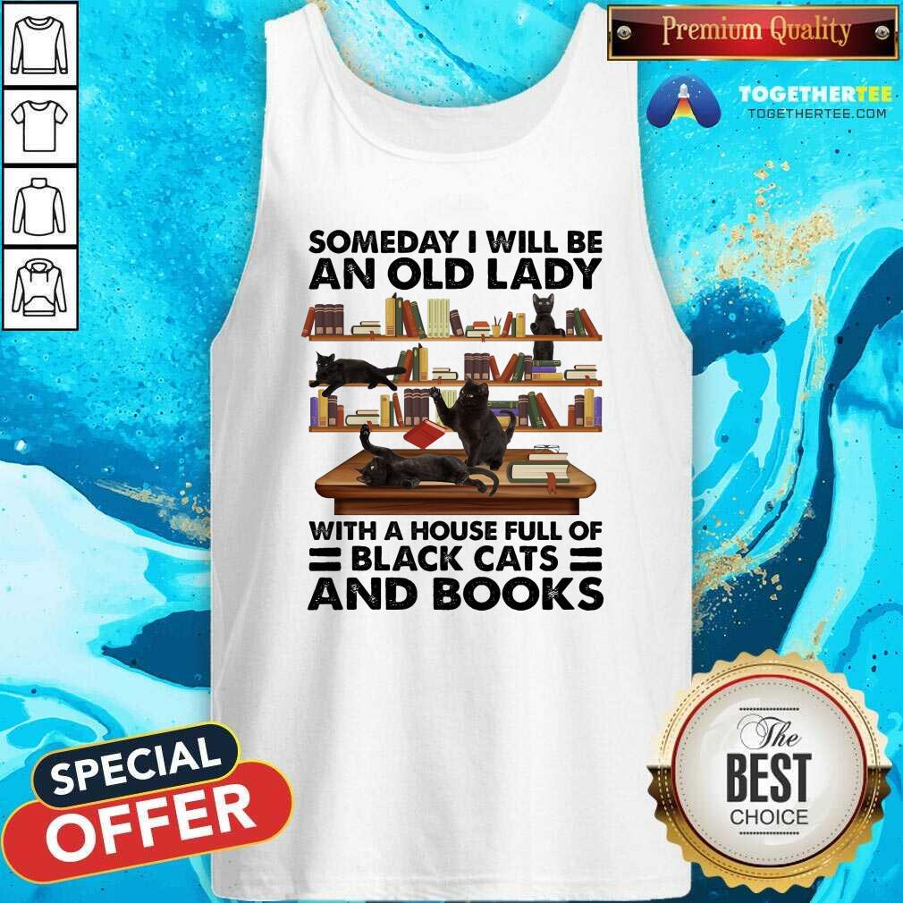 Someday I Will Be An Old Lady With A House Full Of Black Cat And Books Tank Top Someday I Will Be An Old Lady With A House Full Of Black Cat And Books Tank Top - Design By Togethertees.com