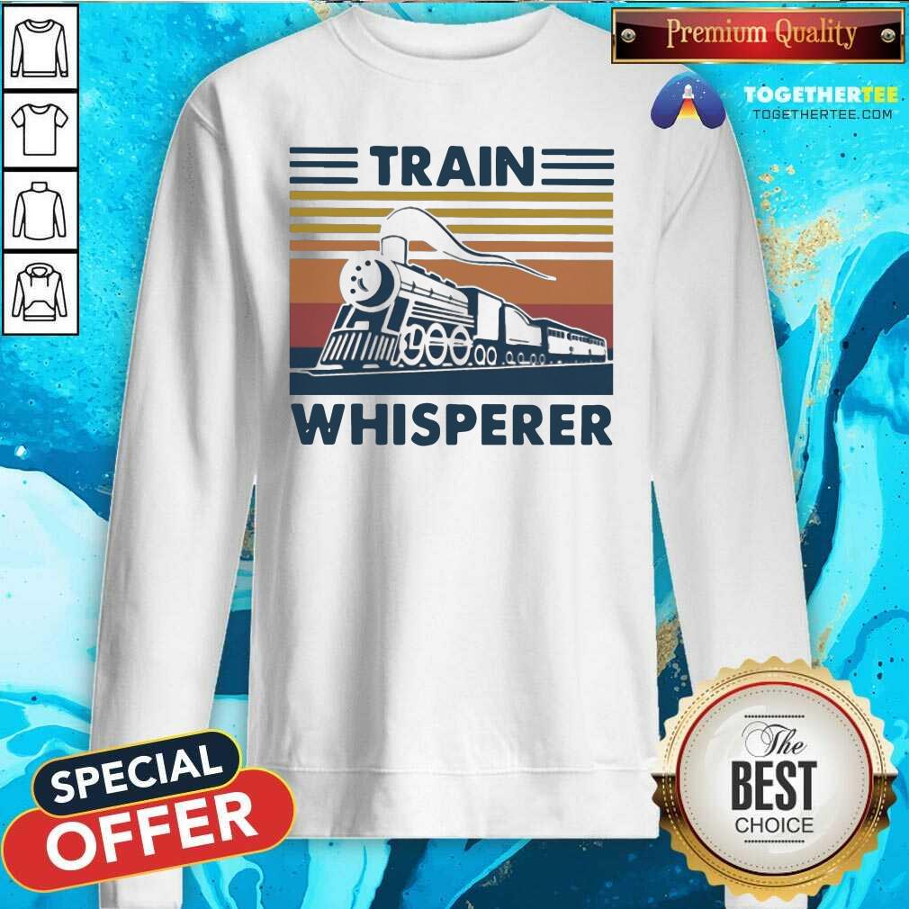 Train Whisperer 2021 Vintage Sweatshirt - Design By Togethertees.com Train Whisperer 2021 Vintage Sweatshirt - Design By Togethertees.com
