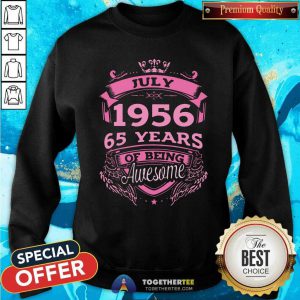 Lovely July 1956 65 Years Of Being Awesome Sweatshirt