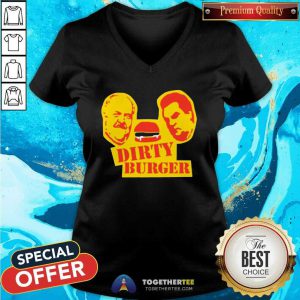 Dirty Burger V-neck - Design By Togethertees.com