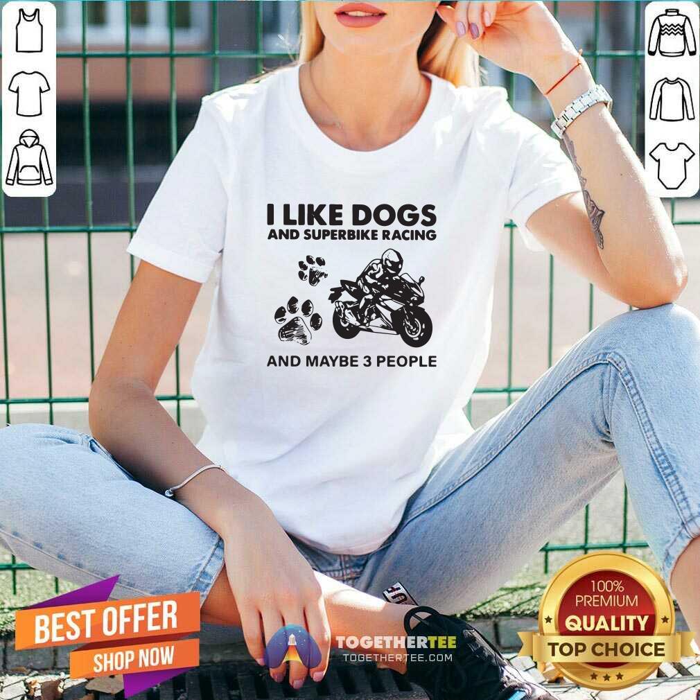 I Like Dogs And Sportbike And Maybe 3 People V-neck I Like Dogs And Sportbike And Maybe 3 People V-neck - Design By Togethertees.com