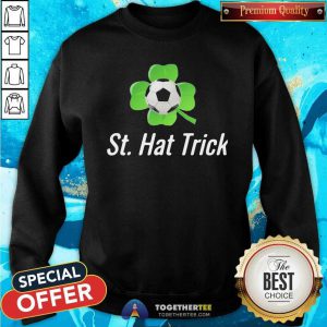 St Pattys Irish Soccer Hat Trick Sweatshirt - Design By Togethertees.com