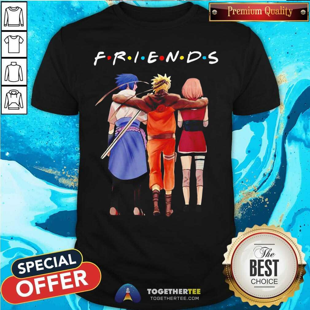 Official Friends Sasuke Naruto And Sakura Shirt Friends Sasuke Naruto And Sakura Shirt - Design By Togethertees.com