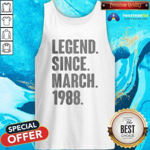 Legend Since March 1988 Birthday Tank Top - Design By Togethertees.com