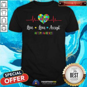 Official Live Love Accept Autism Awareness Heartbeat Shirt