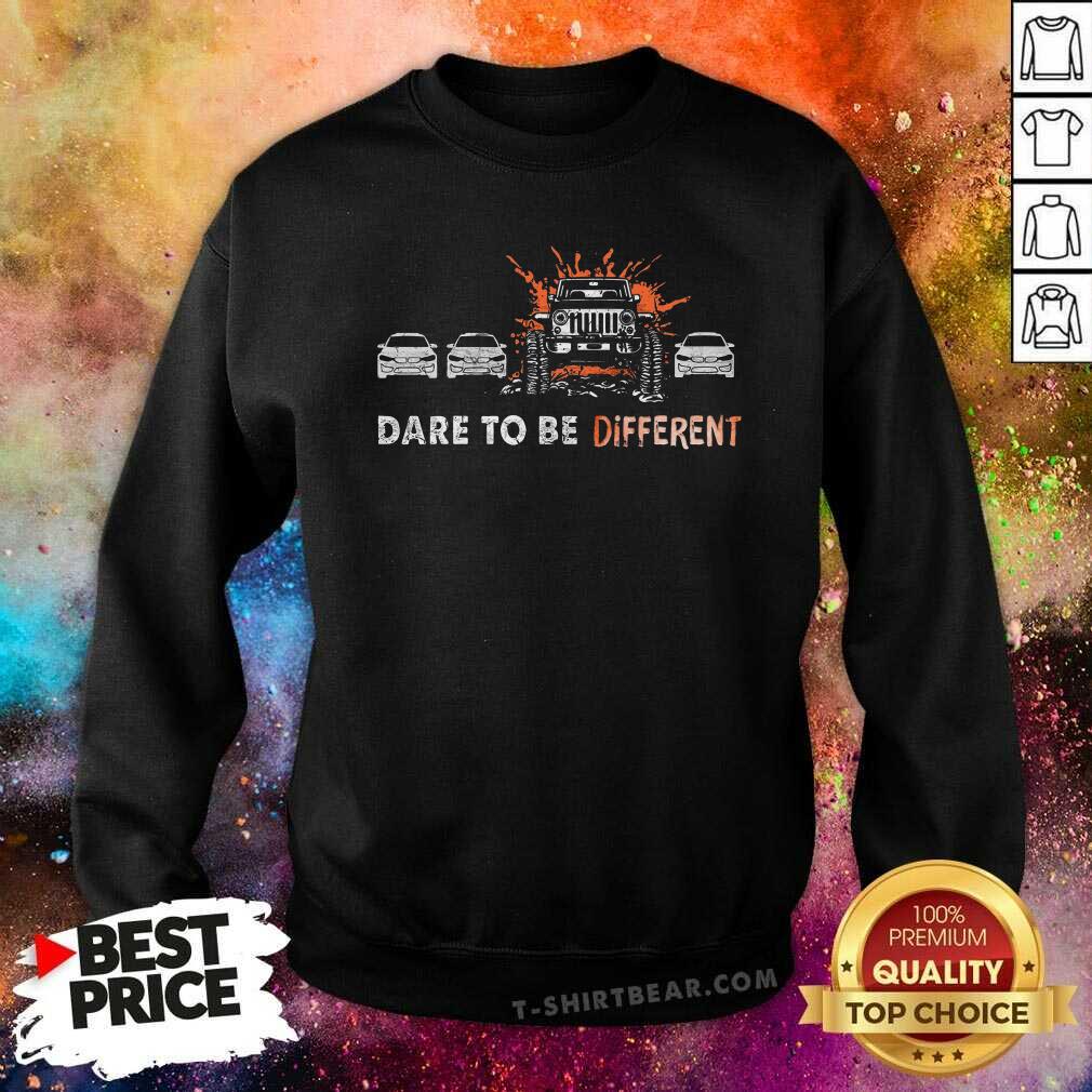 Premium Car Dare To Be Different Sweatshirt Premium Car Dare To Be Different Sweatshirt