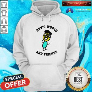 Ddys World And Friends Hoodie - Design By Togethertees.com