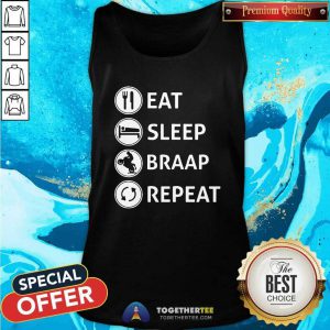 Eat Sleep Braap Repeat Tank Top - Design By Togethertees.com