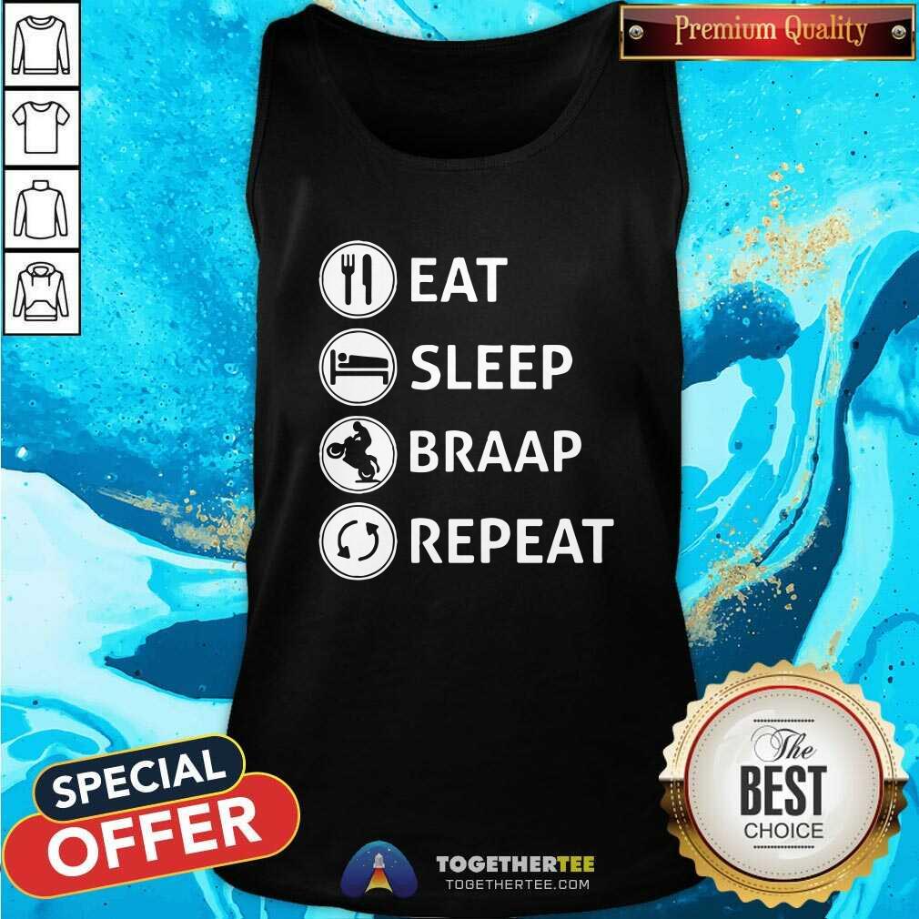 Eat Sleep Braap Repeat Tank Top Eat Sleep Braap Repeat Tank Top - Design By Togethertees.com