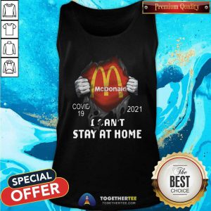 Pretty Mcdonald Inside Me Covid 19 2021 I Can Not Stay At Home Tank Top