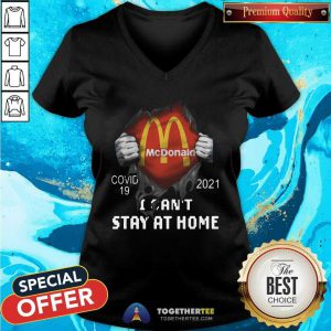 Pretty Mcdonald Inside Me Covid 19 2021 I Can Not Stay At Home V-neck