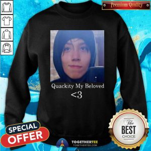 Quackity My Beloved Sweatshirt - Design By Togethertees.com