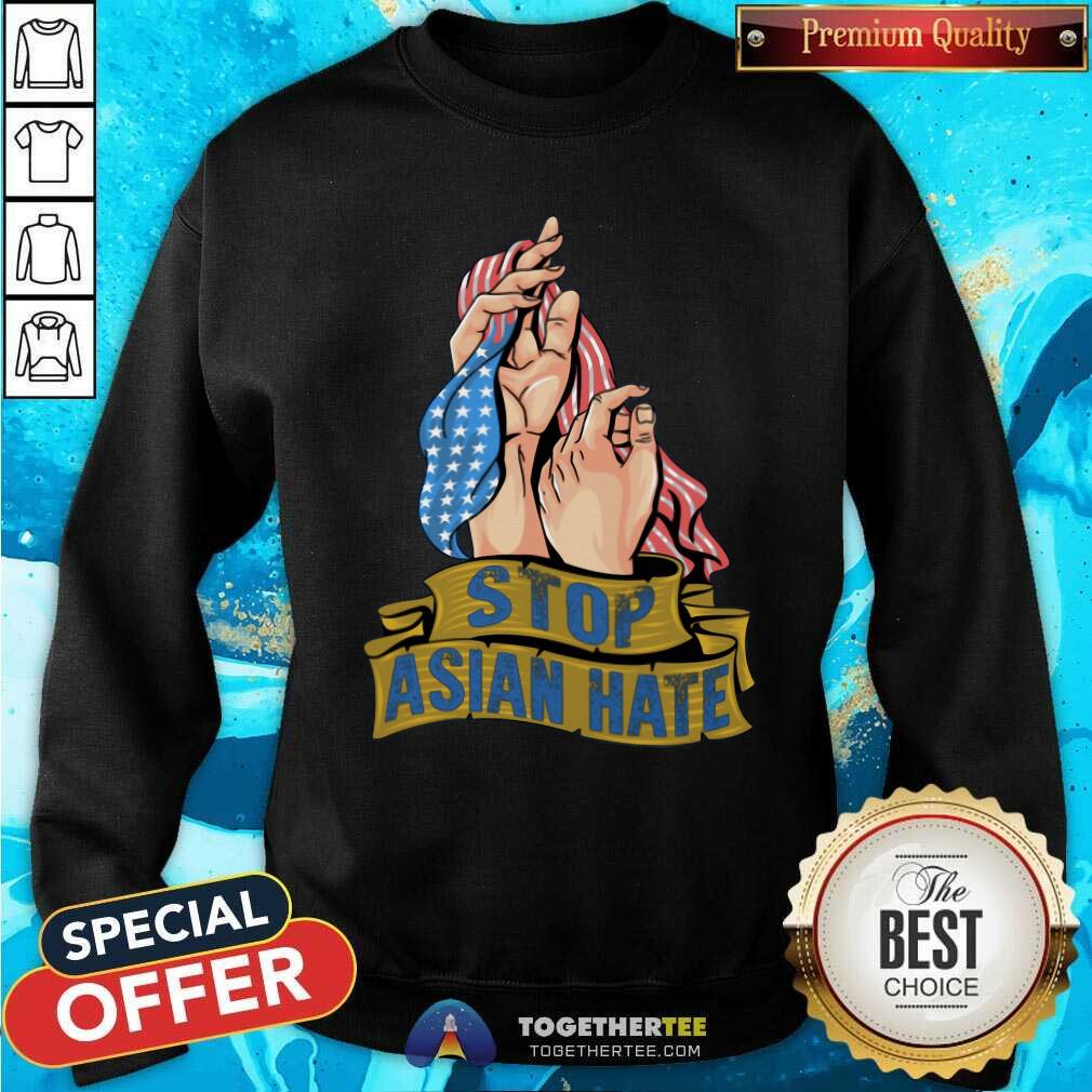 Pretty Stop Asian Hate Ameerica Flag AAPI Sweatshirt Pretty Stop Asian Hate Ameerica Flag AAPI Sweatshirt