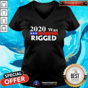 Top 2020 Was Rigged V-neck