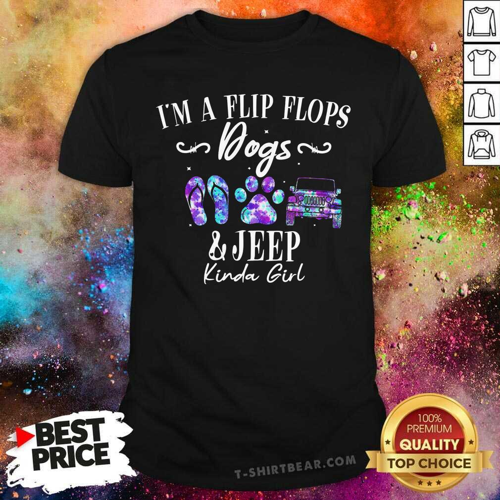 Top I Am A Flip Flops Dog And Jeep Kinda Girl Shirt Top I Am A Flip Flops Dog And Jeep Kinda Girl Shirt
