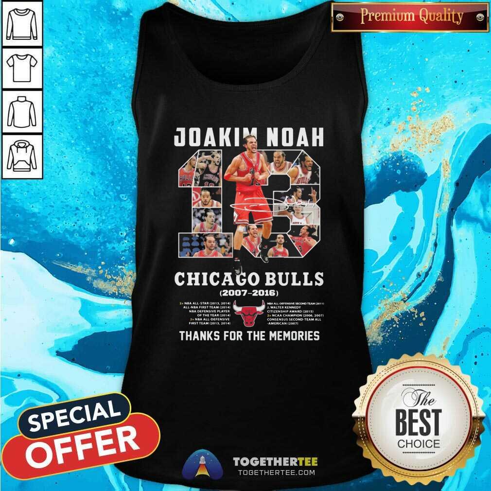 Joakim Noah Chicago Bulls 2007-2016 Thank You For The Memories Signature Tank Top Joakim Noah Chicago Bulls 2007-2016 Thank You For The Memories Signature Tank Top - Design By Togethertees.com