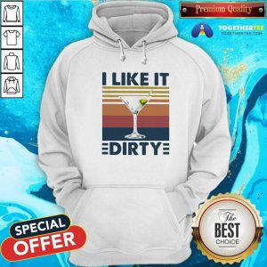 Martini I Like It Dirty Vintage Hoodie - Design By Togethertees.com