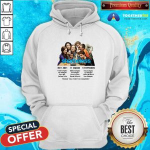 Shameless 2011 2021 11 Season 122 Episodes Thank You For The Memory Hoodie - Design By Togethertees.com