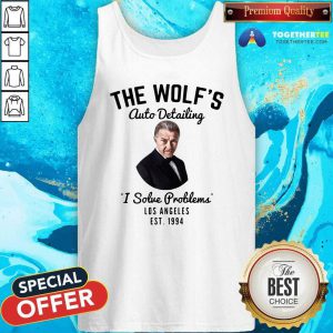 Hot The Wolf Is Auto Detailing I Solve Problem Los Angeles Est 1994 Tank Top