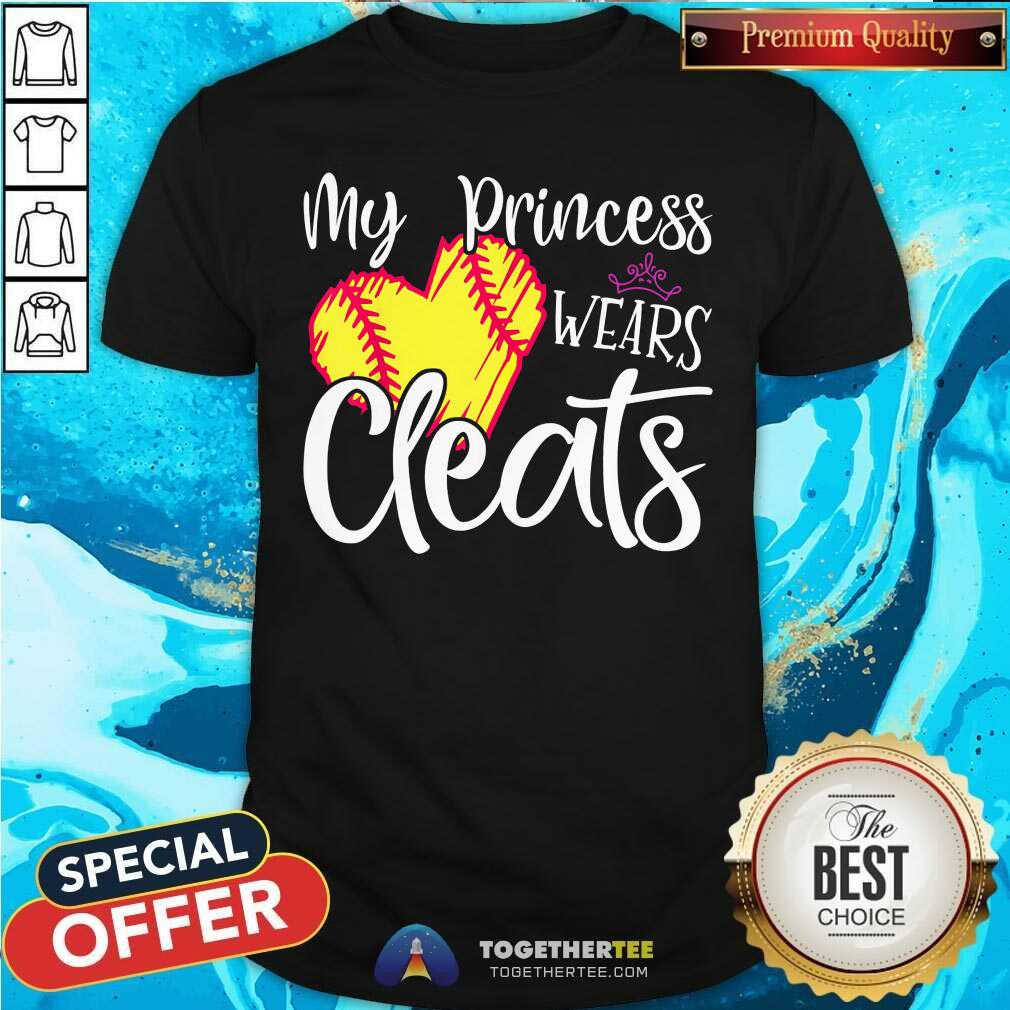 My Princess Wear Cleats Shirt My Princess Wear Cleats Shirt