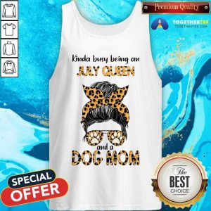 Kinda Busy Being An July Queen Dog Mom Leopard Tank Top