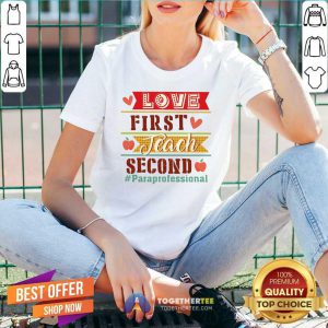 Love First Teach Second Paraprofessional V-neck