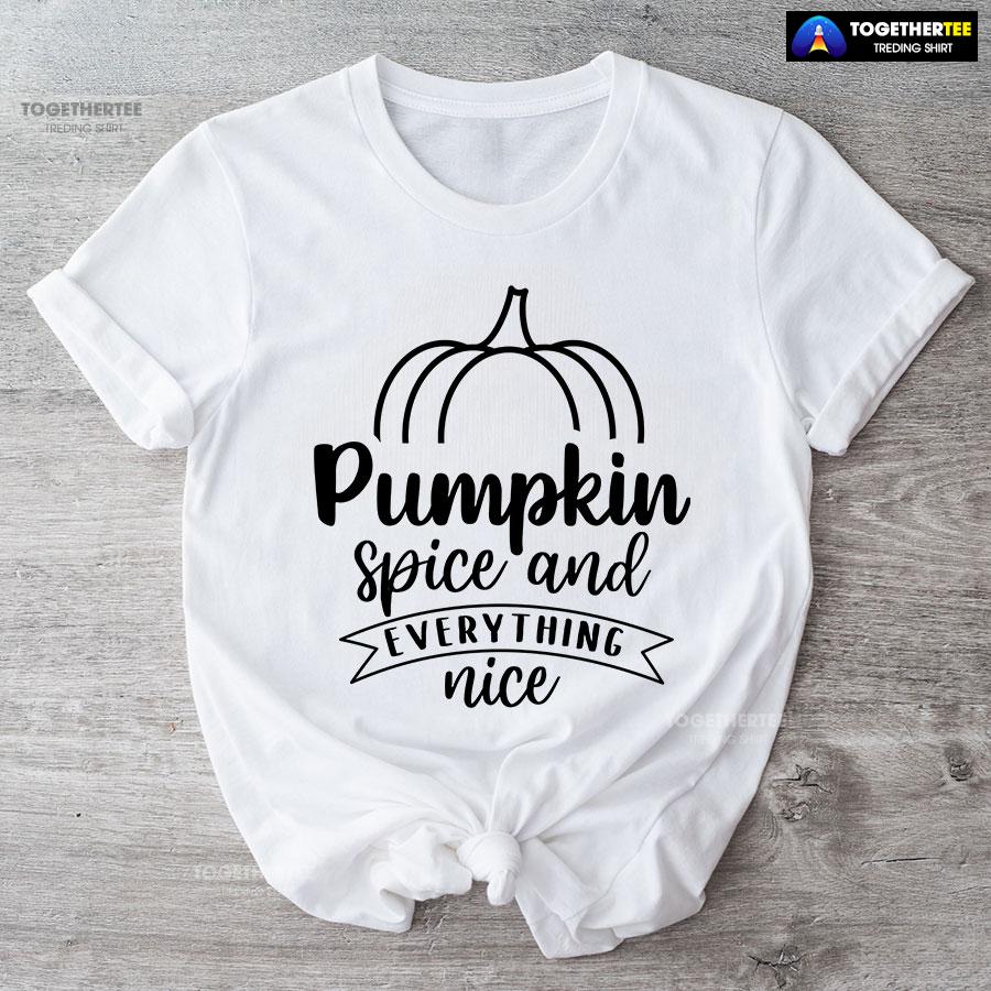 1-white-tgvg231007pm235 Pumpkin Spice And Everything Nice Thanksgiving T-Shirt
