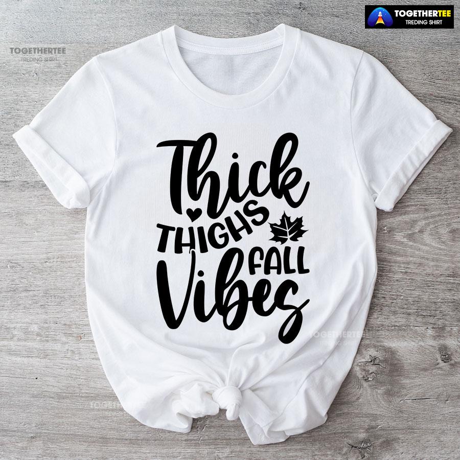 1-white-tgvg231007pm303 Thick Thighs Fall Vibes T-Shirt