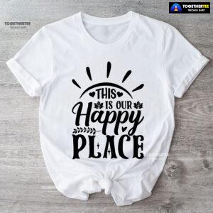 This Is Our Happy Place T-Shirt