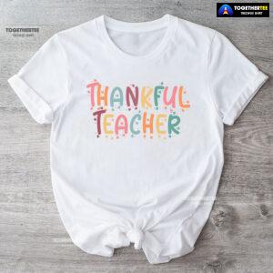 Thankful Teacher Happy Thanksgiving T-Shirt