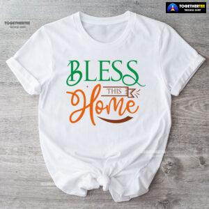 Bless This Home Happy Thanksgiving T-Shirt