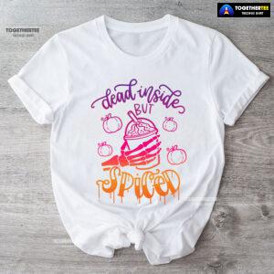 Dead Inside But Spiced T-Shirt