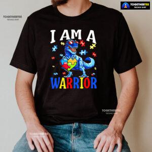 I Am A Warrior Dinosaur Autism Awareness T-Shirt