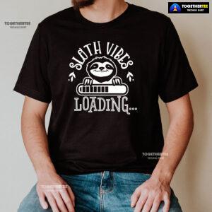Sloth Vibes Loading T-Shirt