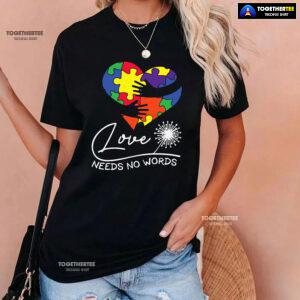 Love Needs No Words Hands Hugging Heart Autism Awareness T-Shirt